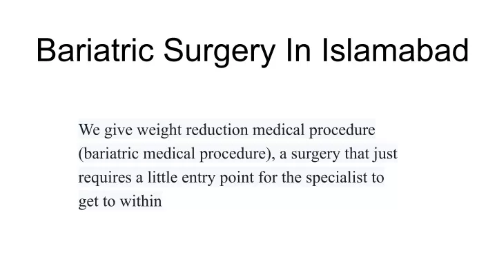 PPT - Bariatric Surgery In Islamabad PowerPoint Presentation, Free ...