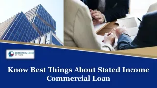 Know Best Things About Stated Income Commercial Loan