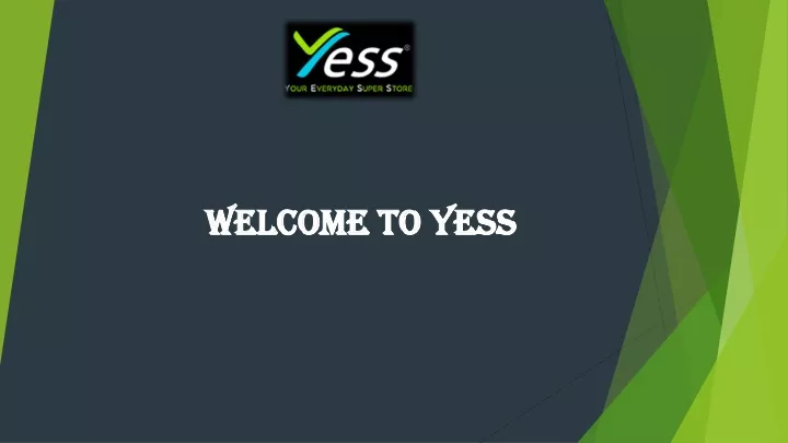 welcome to yess