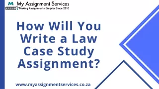 How Will You Write a Law Case Study Assignment