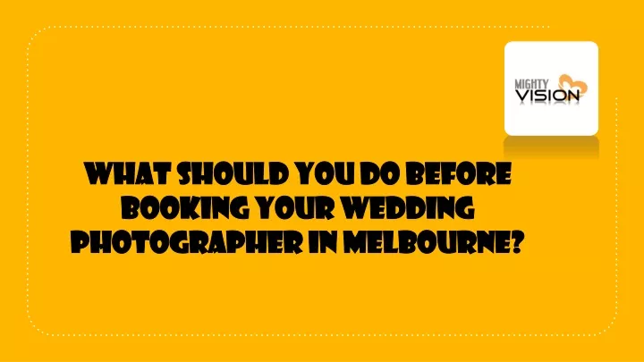 what should you do before booking your wedding photographer in melbourne