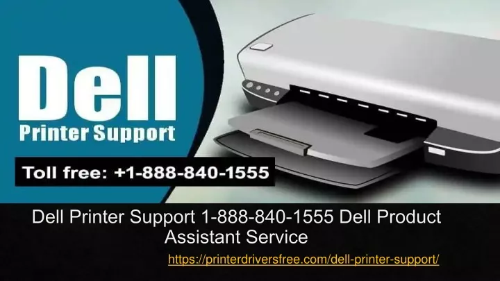 dell printer support 1 888 840 1555 dell product assistant service
