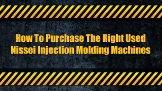 How To Purchase The Right Used Nissei Injection Molding Machines