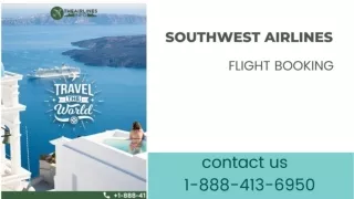 Dial- 1-888-413-6950 Southwest Airlines Flight Reservations Number