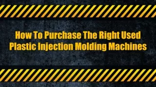 How To Purchase The Right Used Plastic Injection Molding Machines