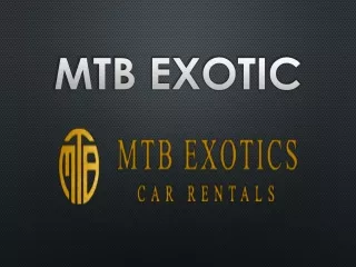 Provide same lavish feeling to others, rent a exotic cars