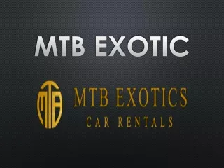 Provide same lavish feeling to others, rent a exotic cars