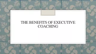 The Benefits of Executive Coaching