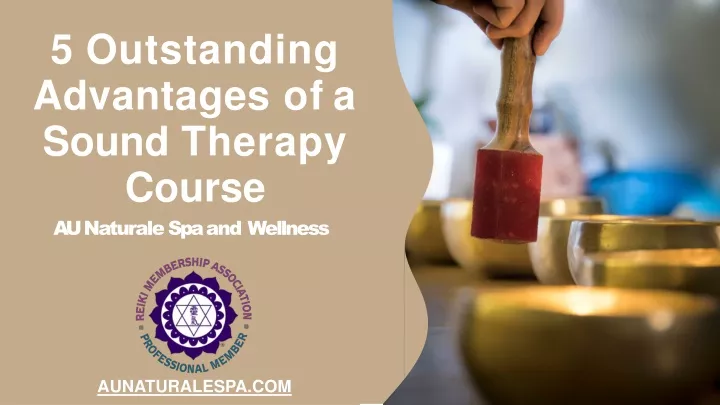 5 outstanding advantages of a sound therapy course