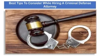 Best Tips To Consider While Hiring A Criminal Defense Attorney