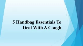 5 Handbag Essentials To Deal With A Cough