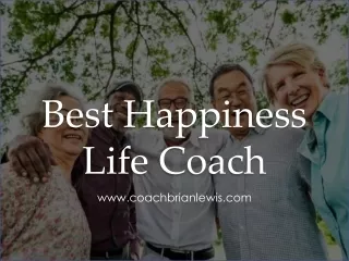 Best Happiness Life Coach - www.coachbrianlewis.com