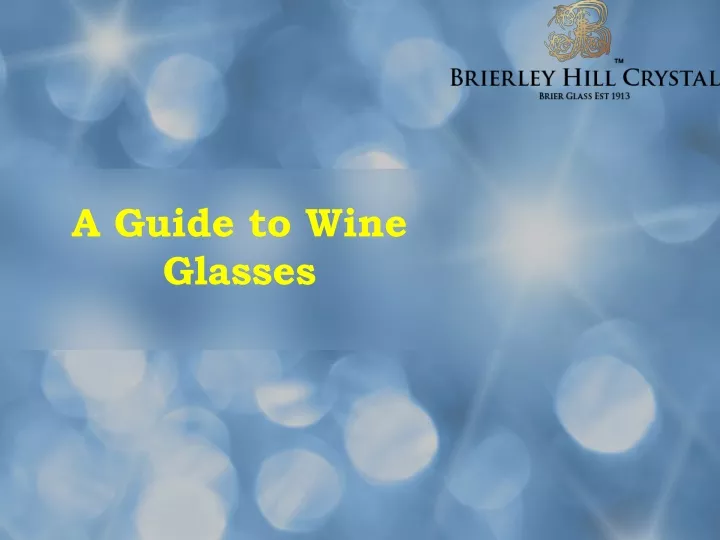 a guide to wine glasses