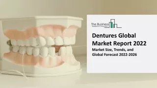 dentures global market report 2022 market size