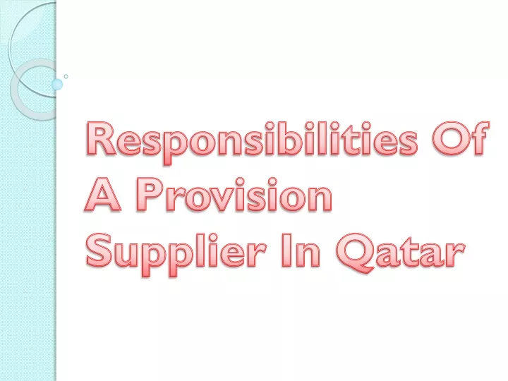 responsibilities of a provision supplier in qatar