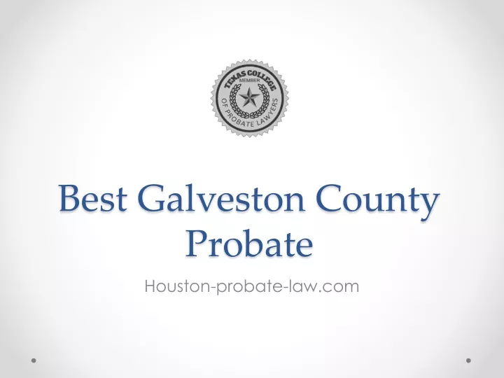 best galveston county probate