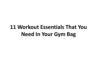 11 workout essentials that you need in your gym bag