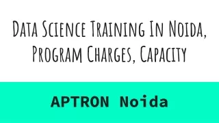 Data Science Training In Noida, Program Charges, Capacity