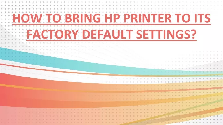 how to bring hp printer to its factory default settings