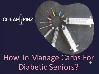 How To Manage Carbs For Diabetic Seniors