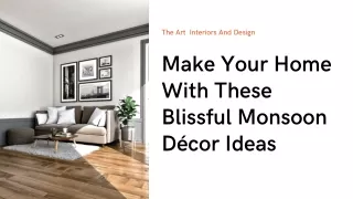 Make Your Home With These Blissful Monsoon Décor Ideas  The Art
