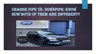 charge pipe vs downpipe know how both of them are different