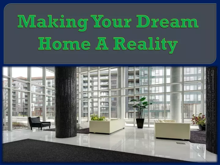 making your dream home a reality