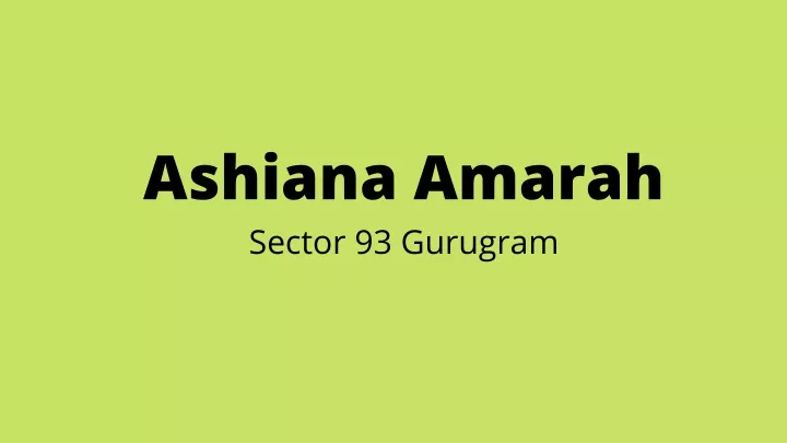 ashiana amarah sector 93 gurugram