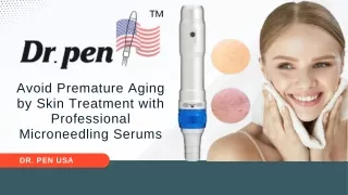 Avoid premature aging by skin treatment with professional microneedling serums