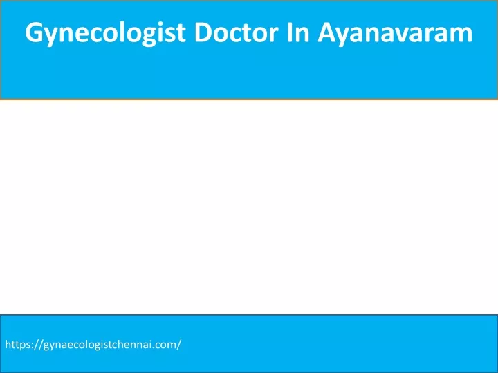 gynecologist doctor in ayanavaram