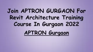 Join APTRON GURGAON For Revit Architecture Training Course In Gurgaon 2022