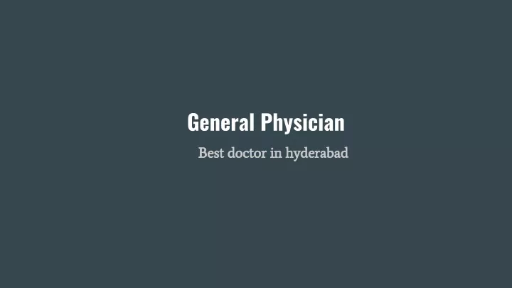 general physician best doctor in hyderabad best