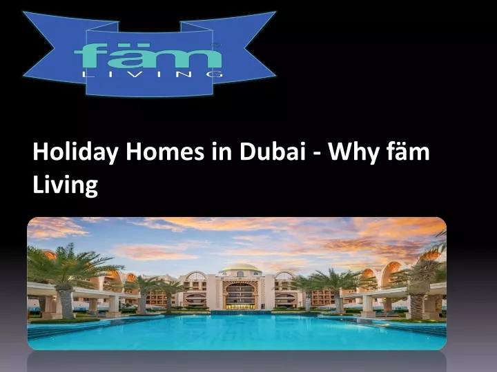 holiday homes in dubai why f m living
