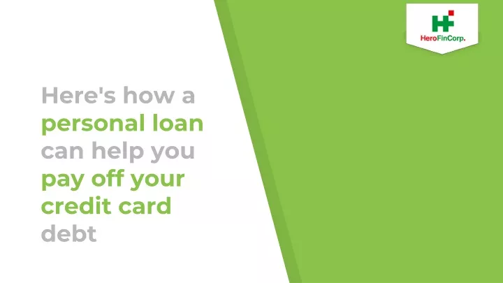 here s how a personal loan can help you pay off your credit card debt