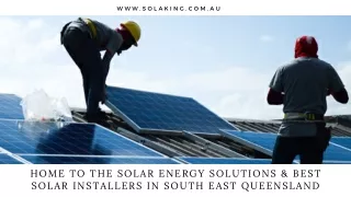 Home to the Solar Energy Solutions & Best Solar Installers in South East Queensl