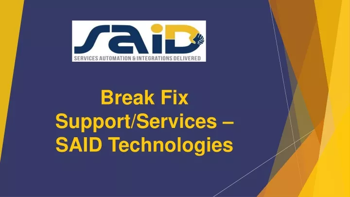 break fix support services said technologies