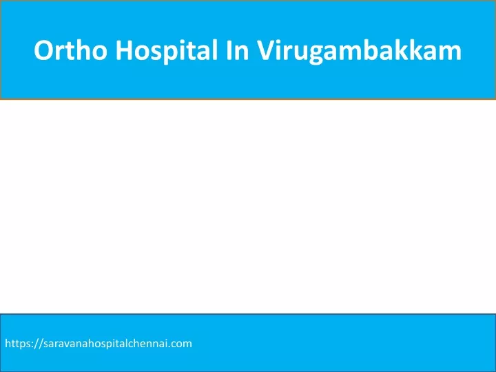 ortho hospital in virugambakkam