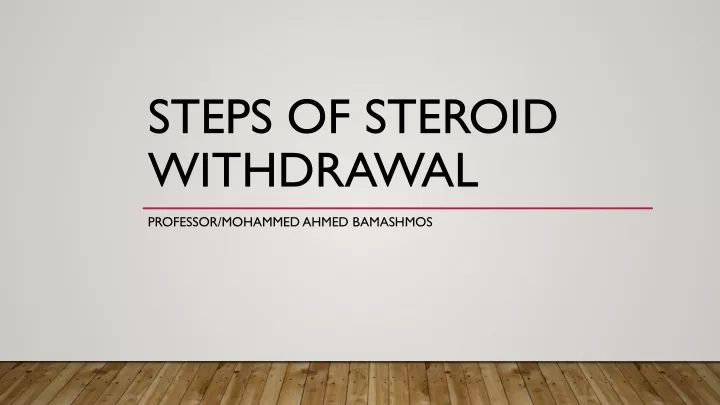 steps of steroid withdrawal