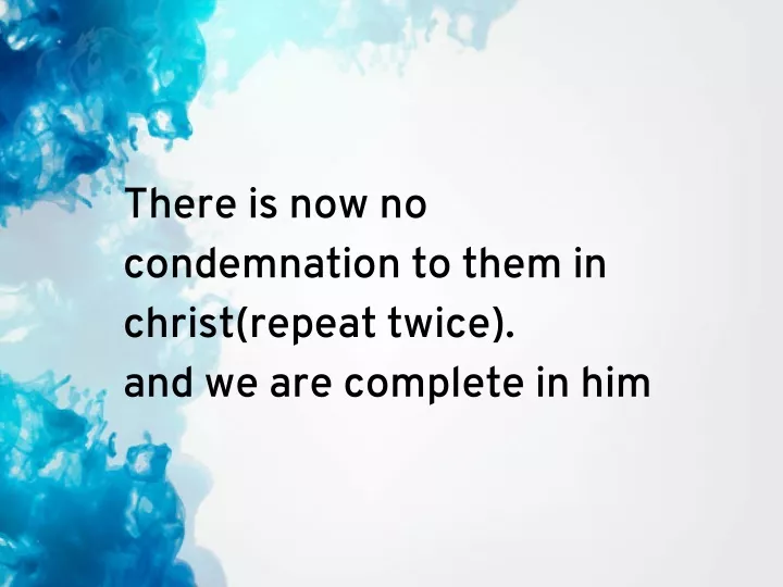 there is now no condemnation to them in christ