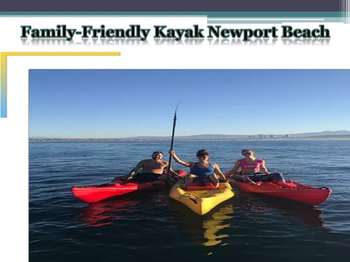 family friendly kayak newport beach