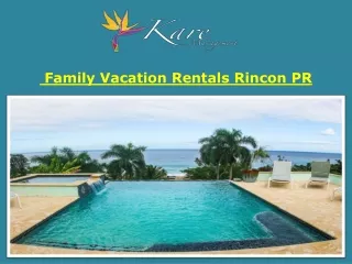Family Vacation Rentals Rincon PR