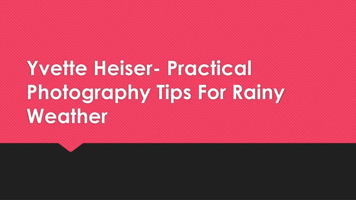 yvette heiser practical photography tips for rainy weather