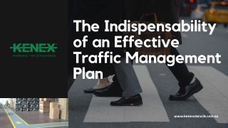 The Indispensability of an Effective Traffic Management Plan
