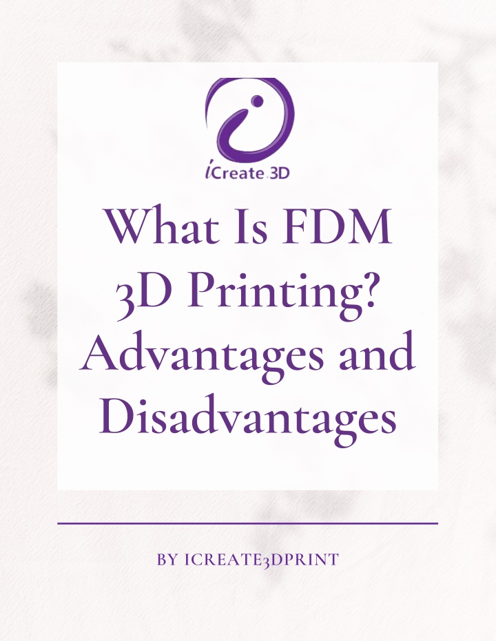 what is fdm 3d printing advantages