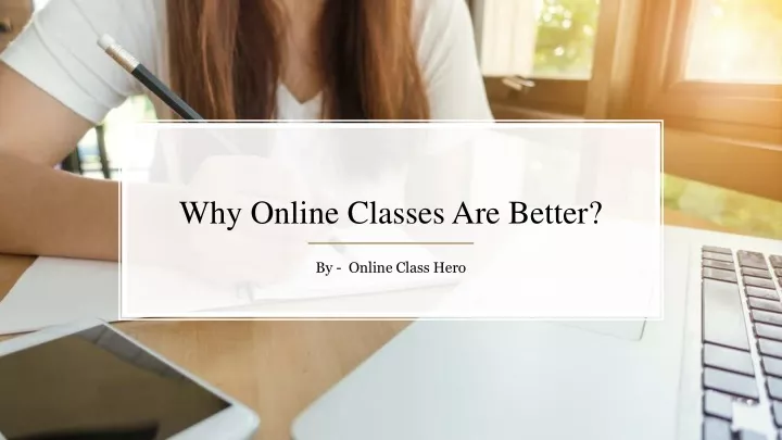 why online classes are better