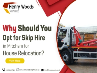 Why Should You Opt for Skip Hire in Mitcham for House Relocation?