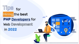 Tips For Hiring The Best Php Developers For Web Development In 2022