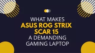 What Makes Asus ROG Strix SCAR 15 A Demanding Gaming Laptop