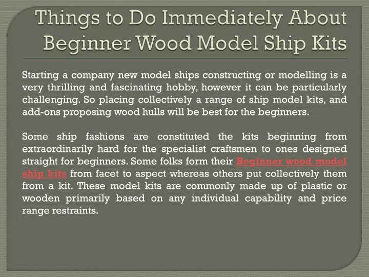 things to do immediately about beginner wood model ship kits