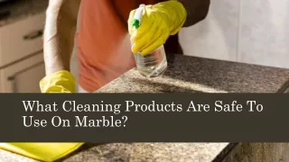 What Cleaning Products Are Safe To Use On Marble